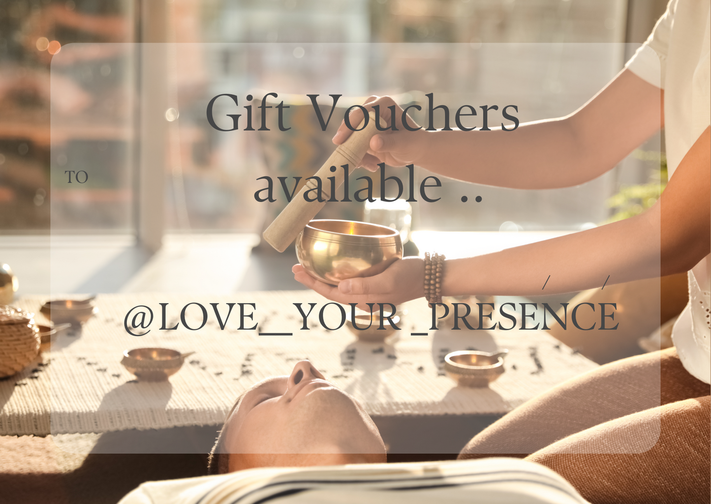 LOVE YOUR PRESENCE GIFT VOUCHER